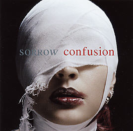 SORROW / confusion
